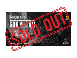 Triangulum invites Goom Gum | 15.04